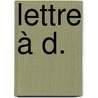 Lettre à D. door Andre Gorz