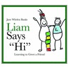 Liam Says Hi by Jane Whelen Banks