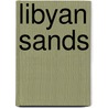 Libyan Sands by Ralph A. Bagnold