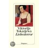 Liebesterror door Viktorija Tokarjewa