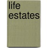 Life Estates door Shelby Hearon