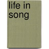 Life in Song door George Lansing Raymond