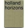 Holland Horizons by H. van der Horst