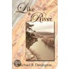 Like A River by Michael R. Denington
