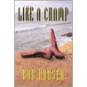 Like a Champ by Bob Hansen