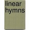 Linear Hymns door Giles Paley-Phillips