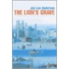 Lion's Grave by Jon Paper Lee Anderson