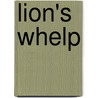 Lion's Whelp door Amelia Edith Huddleston Barr