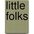 Little Folks