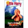 Little Harry door Harry AnderS