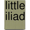 Little Iliad door Onbekend