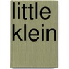Little Klein door Anne Ylvisaker