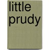 Little Prudy door Sophia May