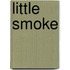 Little Smoke