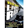 Live to Ride door Wayne Johnson