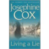 Living A Lie door Josephine Cox