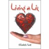 Living A Lie by Liz Scott
