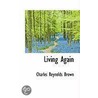 Living Again door Charles Reynolds Brown