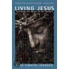 Living Jesus by Luke Timothy Johnson