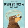 Meneer Brom zit vast door D. Napp