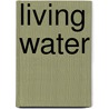 Living Water door Jill Hoffman