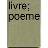 Livre; Poeme by Simon De Bullandre