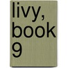 Livy, Book 9 door Titus Livy