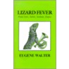 Lizard Fever door Eugene Walter