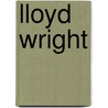 Lloyd Wright door Harriette Von Breton