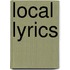 Local Lyrics