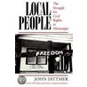 Local People by John Dittmer