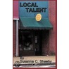 Local Talent by Susanna C. Sheehy