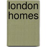 London Homes by Catherine Sinclair