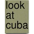 Look at Cuba