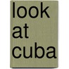 Look at Cuba door Hellen Frost