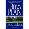 Looking Back by Belva Plain