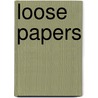 Loose Papers door Asenath Nicholson