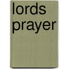 Lords Prayer by James Freeman Clarke