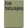 Los Tatuajes door Vicente Munoz Puelles