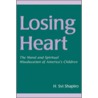 Losing Heart door H. Svi Shapiro