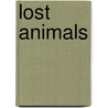 Lost Animals door David Orme