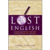Lost English by James Essinger