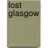 Lost Glasgow door Carol Foreman