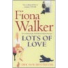 Lots of Love door Fiona Walker
