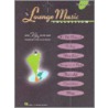 Lounge Music door Hal Leonard Publishing Corporation
