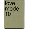 Love Mode 10 door Reiko Shimizu