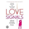 Love Signals door David Givens