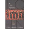 Love Supreme door Allen Dwight Callahan