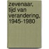 Zevenaar, tijd van verandering, 1945-1980