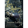 Love, Aubrey by Suzanne M. LaFleur